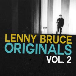 Lenny Bruce Orginals, Vol. 2. Передняя обложка. Нажмите, чтобы увеличить. Lenny Bruce Orginals, Vol. 2. Передняя обложка. Нажмите, чтобы увеличить.