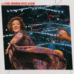 The Ethel Merman Disco Album. Передняя обложка. Нажмите, чтобы увеличить. The Ethel Merman Disco Album. Передняя обложка. Нажмите, чтобы увеличить.