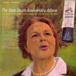 The Kate Smith Anniversary Album. Передняя обложка. Нажмите, чтобы увеличить. The Kate Smith Anniversary Album. Передняя обложка. Нажмите, чтобы увеличить.