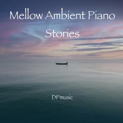Mellow Ambient Piano Stories. Передняя обложка. Нажмите, чтобы увеличить. Mellow Ambient Piano Stories. Передняя обложка. Нажмите, чтобы увеличить.