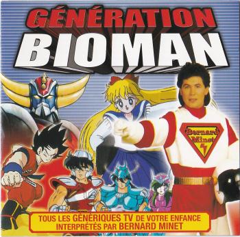 GÉNÉRATION BIOMAN / Bernard Minet. Booklet Front. Нажмите, чтобы увеличить. GÉNÉRATION BIOMAN / Bernard Minet. Booklet Front. Нажмите, чтобы увеличить.