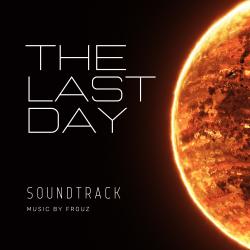 The Last Day Original Motion Picture Soundtrack. Передняя обложка. Нажмите, чтобы увеличить. The Last Day Original Motion Picture Soundtrack. Передняя обложка. Нажмите, чтобы увеличить.