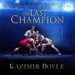 The Last Champion Music from the Motion Picture. Передняя обложка. Нажмите, чтобы увеличить. The Last Champion Music from the Motion Picture. Передняя обложка. Нажмите, чтобы увеличить.