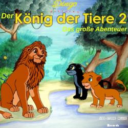 Der König der Tiere 2: Das große Abenteuer Das Orginal - Hörspiel zum Film. Передняя обложка. Нажмите, чтобы увеличить.