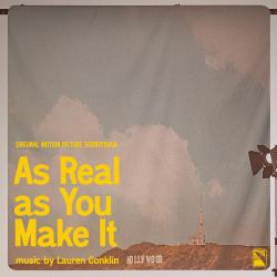 As Real as You Make It Original Motion Picture Soundtrack. Передняя обложка. Нажмите, чтобы увеличить. As Real as You Make It Original Motion Picture Soundtrack. Передняя обложка. Нажмите, чтобы увеличить.