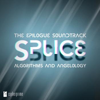 Splice, the Epilogue Soundtrack: Algorithms and Angeology. Front. Нажмите, чтобы увеличить. Splice, the Epilogue Soundtrack: Algorithms and Angeology. Front. Нажмите, чтобы увеличить.