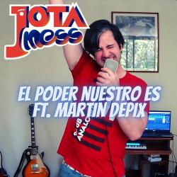 El Poder Nuestro Es feat. Martín Depix Cover - Single. Передняя обложка. Нажмите, чтобы увеличить. El Poder Nuestro Es feat. Martín Depix Cover - Single. Передняя обложка. Нажмите, чтобы увеличить.