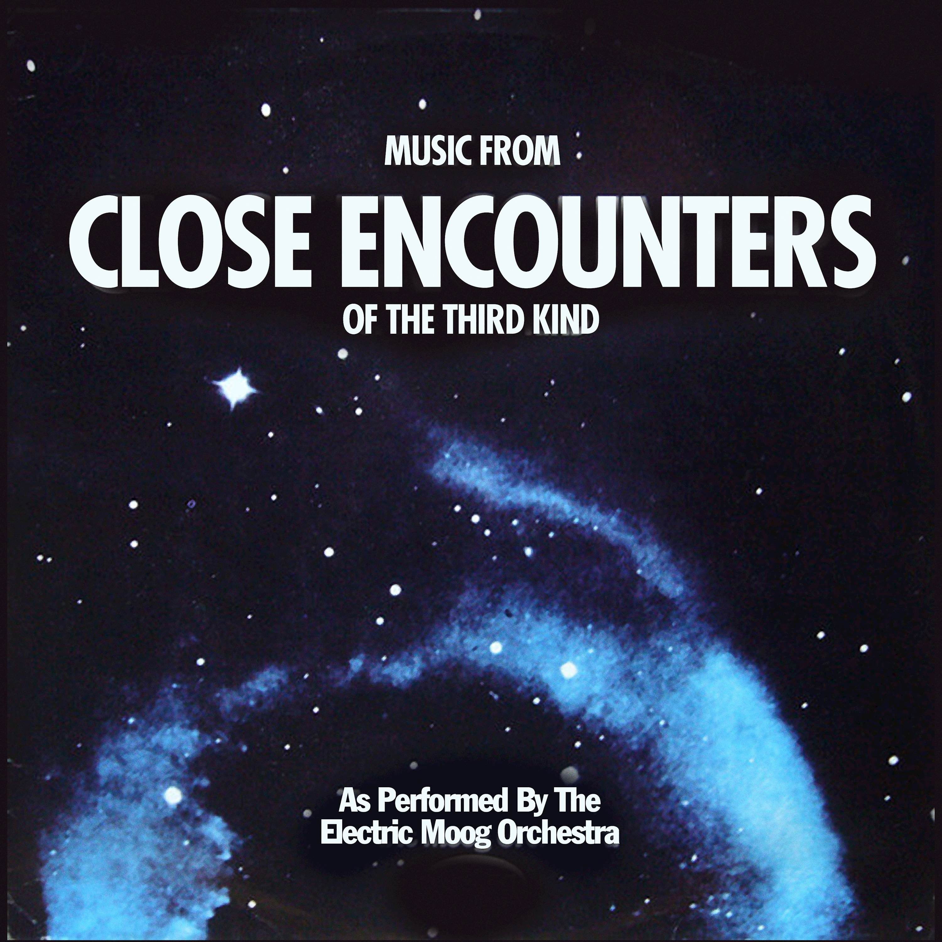 Close encounters of the third kind. Close encounters. Third kind records. Galaxy Orchestra. Closer music
