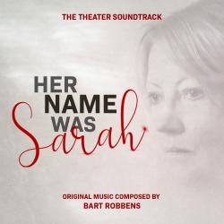 Her Name Was Sarah Original Theater Soundtrack. Передняя обложка. Нажмите, чтобы увеличить. Her Name Was Sarah Original Theater Soundtrack. Передняя обложка. Нажмите, чтобы увеличить.
