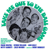 Take Me out to the Ball Game Original Soundtrack. Передняя обложка. Нажмите, чтобы увеличить. Take Me out to the Ball Game Original Soundtrack. Передняя обложка. Нажмите, чтобы увеличить.