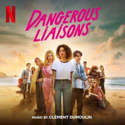 Dangerous Liaisons Soundtrack from the Netflix Film. Передняя обложка. Нажмите, чтобы увеличить.