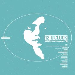 12 0'clock Original Motion Picture Soundtrack. Передняя обложка. Нажмите, чтобы увеличить. 12 0'clock Original Motion Picture Soundtrack. Передняя обложка. Нажмите, чтобы увеличить.