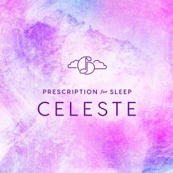 Prescription for Sleep: Celeste. Передняя обложка. Нажмите, чтобы увеличить. Prescription for Sleep: Celeste. Передняя обложка. Нажмите, чтобы увеличить.