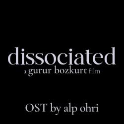 Dissosiye / Dissociated Original Motion Picture Soundtrack. Передняя обложка. Нажмите, чтобы увеличить. Dissosiye / Dissociated Original Motion Picture Soundtrack. Передняя обложка. Нажмите, чтобы увеличить.