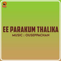 Ee Parakum Thalika Original Motion Picture Soundtrack. Передняя обложка. Нажмите, чтобы увеличить. Ee Parakum Thalika Original Motion Picture Soundtrack. Передняя обложка. Нажмите, чтобы увеличить.