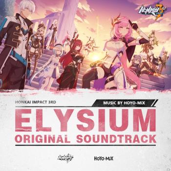 ELYSIUM (Honkai Impact 3rd Original Soundtrack). Front. Нажмите, чтобы увеличить. ELYSIUM (Honkai Impact 3rd Original Soundtrack). Front. Нажмите, чтобы увеличить.