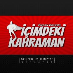 İçimdeki Kahraman Orijinal Film Müziği. Передняя обложка. Нажмите, чтобы увеличить. İçimdeki Kahraman Orijinal Film Müziği. Передняя обложка. Нажмите, чтобы увеличить.