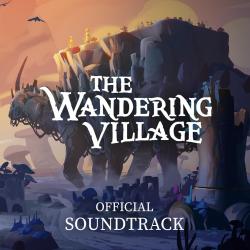The Wandering Village Official Game Soundtrack - Single. Передняя обложка. Нажмите, чтобы увеличить. The Wandering Village Official Game Soundtrack - Single. Передняя обложка. Нажмите, чтобы увеличить.