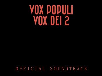 Vox Populi Vox Dei 2 Official Soundtrack. Front. Нажмите, чтобы увеличить. Vox Populi Vox Dei 2 Official Soundtrack. Front. Нажмите, чтобы увеличить.