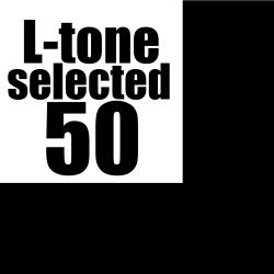 L-Tone Selected 50. Передняя обложка. Нажмите, чтобы увеличить. L-Tone Selected 50. Передняя обложка. Нажмите, чтобы увеличить.