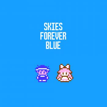 Skies Forever Blue / Toby Fox & Itoki Hana. Front. Нажмите, чтобы увеличить. Skies Forever Blue / Toby Fox & Itoki Hana. Front. Нажмите, чтобы увеличить.