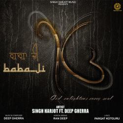 Baba Ji feat. Deep Gherra - Single. Передняя обложка. Нажмите, чтобы увеличить. Baba Ji feat. Deep Gherra - Single. Передняя обложка. Нажмите, чтобы увеличить.