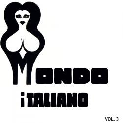 Mondo Italiano, Vol. 3 The Soundtracks Edited Version. Передняя обложка. Нажмите, чтобы увеличить. Mondo Italiano, Vol. 3 The Soundtracks Edited Version. Передняя обложка. Нажмите, чтобы увеличить.