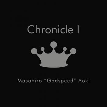 Chronicle I / Masahiro "Godspeed" Aoki. Front. Нажмите, чтобы увеличить. Chronicle I / Masahiro "Godspeed" Aoki. Front. Нажмите, чтобы увеличить.
