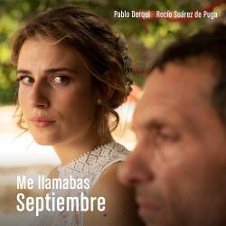Me llamabas Septiembre Original Motion Picture Soundtrack - EP. Передняя обложка. Нажмите, чтобы увеличить. Me llamabas Septiembre Original Motion Picture Soundtrack - EP. Передняя обложка. Нажмите, чтобы увеличить.