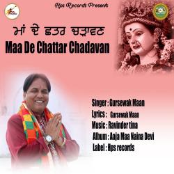 Maa De Chattar Chadavan - Single. Передняя обложка. Нажмите, чтобы увеличить. Maa De Chattar Chadavan - Single. Передняя обложка. Нажмите, чтобы увеличить.