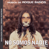 No Somos Nadie Banda Sonora Original. Передняя обложка. Нажмите, чтобы увеличить. No Somos Nadie Banda Sonora Original. Передняя обложка. Нажмите, чтобы увеличить.