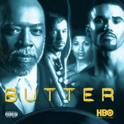 Butter Never 2 Big - Soundtrack from the HBO Original Film. Передняя обложка. Нажмите, чтобы увеличить. Butter Never 2 Big - Soundtrack from the HBO Original Film. Передняя обложка. Нажмите, чтобы увеличить.