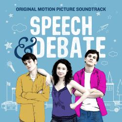 Speech & Debate Original Motion Picture Soundtrack. Передняя обложка. Нажмите, чтобы увеличить. Speech & Debate Original Motion Picture Soundtrack. Передняя обложка. Нажмите, чтобы увеличить.