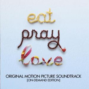 Eat Pray Love Original Motion Picture Soundtrack. Лицевая сторона. Нажмите, чтобы увеличить. Eat Pray Love Original Motion Picture Soundtrack. Лицевая сторона. Нажмите, чтобы увеличить.