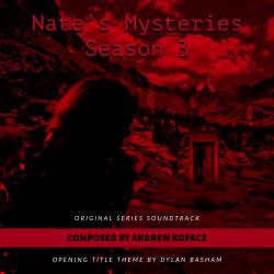 Nate’s Mysteries: Season 3 Music from the Original TV Series. Передняя обложка. Нажмите, чтобы увеличить. Nate’s Mysteries: Season 3 Music from the Original TV Series. Передняя обложка. Нажмите, чтобы увеличить.