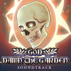 God Damn the Garden Original Soundtrack. Передняя обложка. Нажмите, чтобы увеличить. God Damn the Garden Original Soundtrack. Передняя обложка. Нажмите, чтобы увеличить.