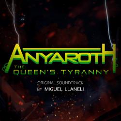 Anyaroth: The Queen's Tyranny Original Game Soundtrack. Передняя обложка. Нажмите, чтобы увеличить. Anyaroth: The Queen's Tyranny Original Game Soundtrack. Передняя обложка. Нажмите, чтобы увеличить.