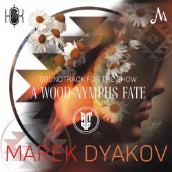 A wood-nymphs fate Soundtrack for the show. Передняя обложка. Нажмите, чтобы увеличить. A wood-nymphs fate Soundtrack for the show. Передняя обложка. Нажмите, чтобы увеличить.