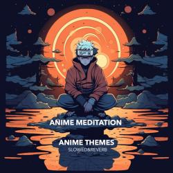 Anime Themes Slowed & Reverb. Передняя обложка. Нажмите, чтобы увеличить. Anime Themes Slowed & Reverb. Передняя обложка. Нажмите, чтобы увеличить.