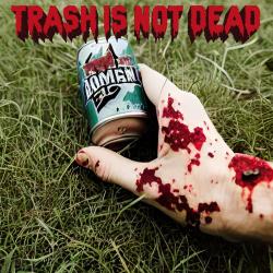 Trash is not dead - EP. Передняя обложка. Нажмите, чтобы увеличить. Trash is not dead - EP. Передняя обложка. Нажмите, чтобы увеличить.