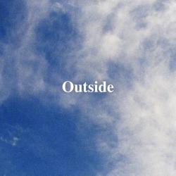 Outside Soundtrack - Single. Передняя обложка. Нажмите, чтобы увеличить. Outside Soundtrack - Single. Передняя обложка. Нажмите, чтобы увеличить.