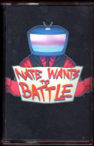 Nate Wants To Battle Mixtape. Case Front. Нажмите, чтобы увеличить. Nate Wants To Battle Mixtape. Case Front. Нажмите, чтобы увеличить.