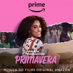 Um Ano Inesquecível: Primavera Música do Filme Original Amazon. Передняя обложка. Нажмите, чтобы увеличить. Um Ano Inesquecível: Primavera Música do Filme Original Amazon. Передняя обложка. Нажмите, чтобы увеличить.