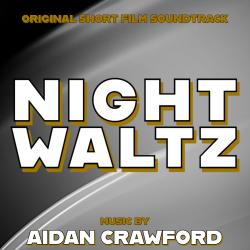 Night Waltz Original Short Film Soundtrack - EP. Передняя обложка. Нажмите, чтобы увеличить. Night Waltz Original Short Film Soundtrack - EP. Передняя обложка. Нажмите, чтобы увеличить.