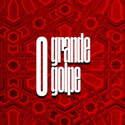 O Grande Golpe Official Soundtrack - EP. Передняя обложка. Нажмите, чтобы увеличить. O Grande Golpe Official Soundtrack - EP. Передняя обложка. Нажмите, чтобы увеличить.