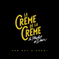 La crème de la crème La playlist de Dan. Передняя обложка. Нажмите, чтобы увеличить. La crème de la crème La playlist de Dan. Передняя обложка. Нажмите, чтобы увеличить.