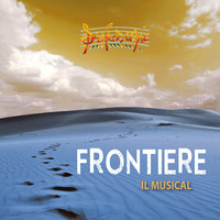 Frontiere: il musical. Передняя обложка. Нажмите, чтобы увеличить. Frontiere: il musical. Передняя обложка. Нажмите, чтобы увеличить.