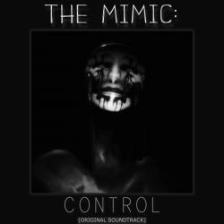 The Mimic: Control Original Soundtrack. Передняя обложка. Нажмите, чтобы увеличить. The Mimic: Control Original Soundtrack. Передняя обложка. Нажмите, чтобы увеличить.