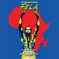 Finding Fela Original Motion Picture Soundtrack. Передняя обложка. Нажмите, чтобы увеличить. Finding Fela Original Motion Picture Soundtrack. Передняя обложка. Нажмите, чтобы увеличить.