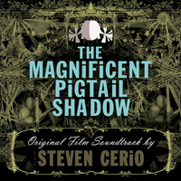 Magnificent Pigtail Shadow Soundtrack, The. Передняя обложка. Нажмите, чтобы увеличить. Magnificent Pigtail Shadow Soundtrack, The. Передняя обложка. Нажмите, чтобы увеличить.